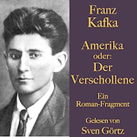 Franz Kafka: Amerika oder: Der Verschollene - Franz  kafka - Hörbuch