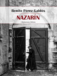 Nazarín - Benito Pérez Galdòs - E-Book