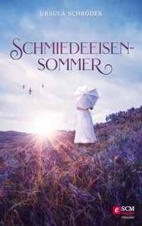 Schmiedeeisensommer - Ursula Schröder - E-Book