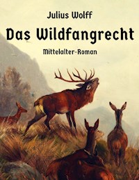 Das Wildfangrecht - Julius Wolff - E-Book