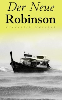 Der Neue Robinson - Frederick Marryat - E-Book