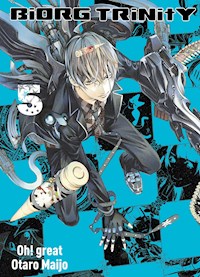 Biorg Trinity, Band 5 - Otaro Maijo - E-Book