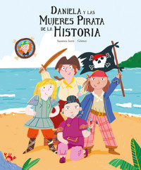 Daniela y las mujeres pirata de la historia - Susanna Isern - E-Book