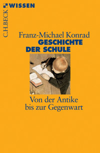 Geschichte der Schule - Franz-Michael Konrad - E-Book