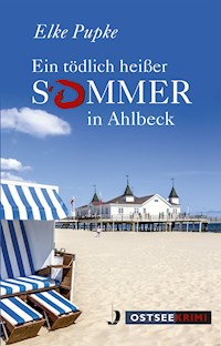 Ein tödlich heißer Sommer in Ahlbeck - Elke Pupke - E-Book