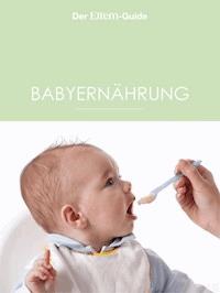 Babyernährung - Ulla Arens - E-Book