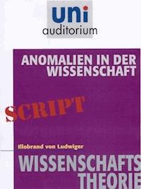 Anomalien in der Wissenschaft - Illobrand von Ludwiger - E-Book