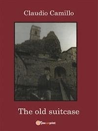 The old suitcase - Claudio Camillo - E-Book