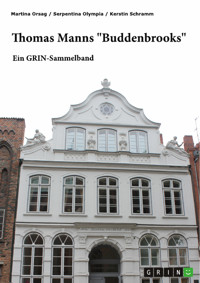 Thomas Manns "Buddenbrooks". Interpretationsansätze zu Figuren und Motivik - Martina Orsag - E-Book