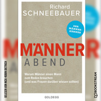 Männerabend - Warum Männer einen Mann zum Reden brauchen - und was Frauen darüber wissen sollten (Ungekürzt) - Richard Schneebauer - Hörbuch