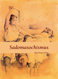 Sadomasochismus - Hans-Jürgen Döpp - E-Book