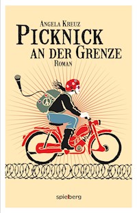 Picknick an der Grenze - Angela Kreuz - E-Book