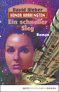 Honor Harrington: Ein schneller Sieg - David Weber - E-Book