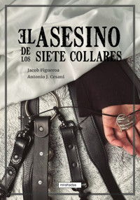 El asesino de los siete collares - Jacob Figueroa - E-Book