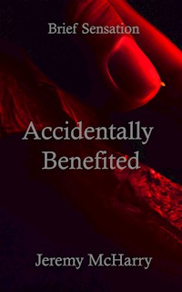 Accidentally Benefited - Jeremy McHarry - E-Book