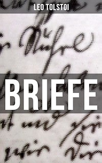 Leo Tolstoi: Briefe - Leo Tolstoi - E-Book