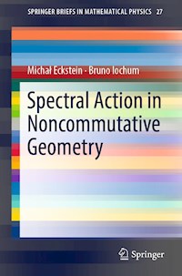 Spectral Action in Noncommutative Geometry - Michał Eckstein - E-Book