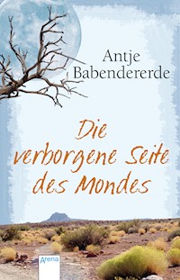 Die verborgene Seite des Mondes - Antje Babendererde - E-Book + Hörbuch