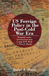 US Foreign Policy in the Post-Cold War Era - T. Onea - E-Book