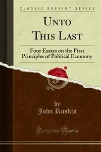 Unto This Last - John Ruskin - E-Book