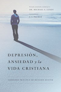 Depresión, Ansiedad y la Vida Cristiana - Richard Baxter - E-Book