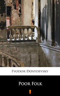 Poor Folk - Fyodor Mikhailovich Dostoevsky - E-Book