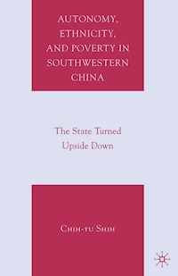Autonomy, Ethnicity, and Poverty in Southwestern China - C. Shih - E-Book