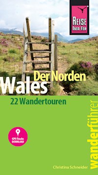 Reise Know-How Wanderführer Wales – der Norden - Christina Schneider - E-Book