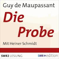 Die Probe - Guy de Maupassant - Hörbuch