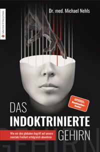 Das indoktrinierte Gehirn - Dr. med. Michael Nehls - E-Book
