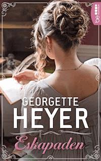 Eskapaden - Georgette Heyer - E-Book