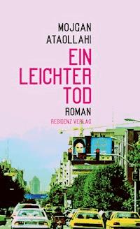 Ein leichter Tod - Mojgan Ataollahi - E-Book