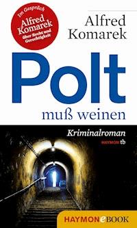 Polt muß weinen - Alfred Komarek - E-Book