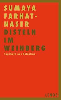Disteln im Weinberg - Sumaya Farhat-Naser - E-Book