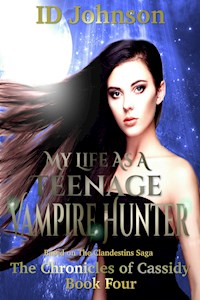 My Life As a Teenage Vampire Hunter - Johnson ID - E-Book