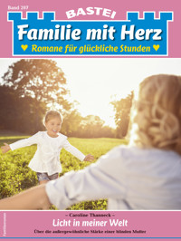 Familie mit Herz 207 - Caroline Thanneck - E-Book