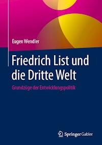 Friedrich List und die Dritte Welt - Eugen Wendler - E-Book