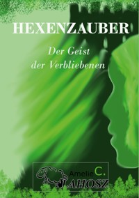 Hexenzauber - Amelie C. Vlahosz - E-Book