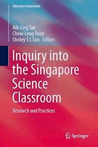 Inquiry into the Singapore Science Classroom -  - E-Book