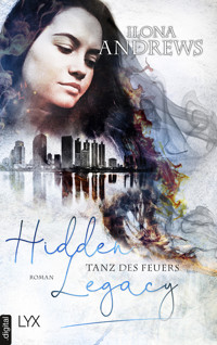 Hidden Legacy - Tanz des Feuers - Ilona Andrews - E-Book