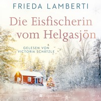 Die Eisfischerin vom Helgasjön (ungekürzt) - Frieda Lamberti - Hörbuch
