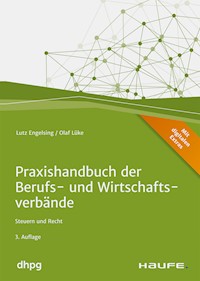 Praxishandbuch der Berufs- und Wirtschaftsverbände - inkl. Arbeitshilfen online - Lutz Engelsing - E-Book