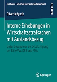Interne Erhebungen in Wirtschaftsstrafsachen mit Auslandsbezug - Oliver Jedynak - E-Book