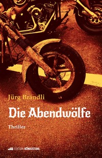 Die Abendwölfe - Jürg Brändli - E-Book