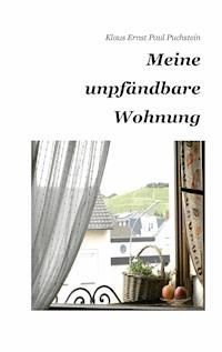 Meine unpfändbare Wohnung - Klaus Ernst Paul Puchstein - E-Book
