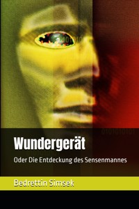 Wundergerät - Bedrettin Simsek - E-Book