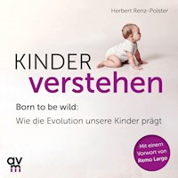 Kinder verstehen - Herbert Renz-Polster - Hörbuch