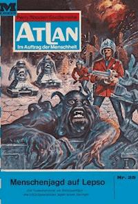 Atlan 25: Menschenjagd auf Lepso - Dirk Hess - E-Book