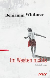Im Westen nichts - Benjamin Whitmer - E-Book