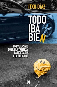 Todo iba bien - Itxu Díaz - E-Book
